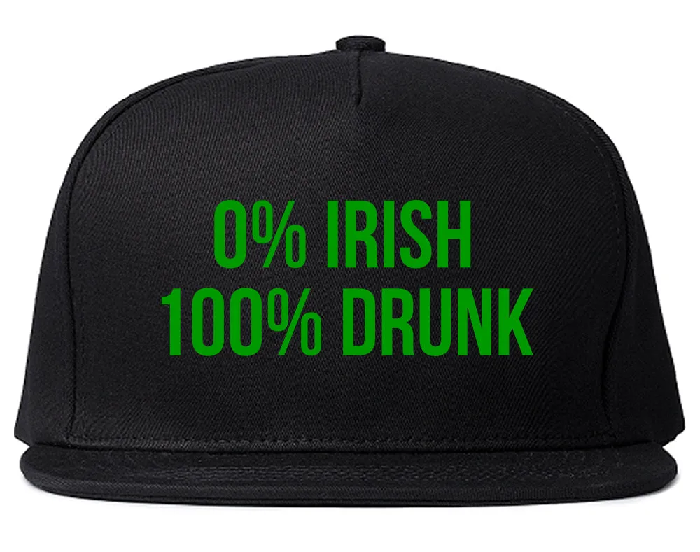 0% Irish 100% Drunk Funny St Patricks Day Mens Snapback Hat