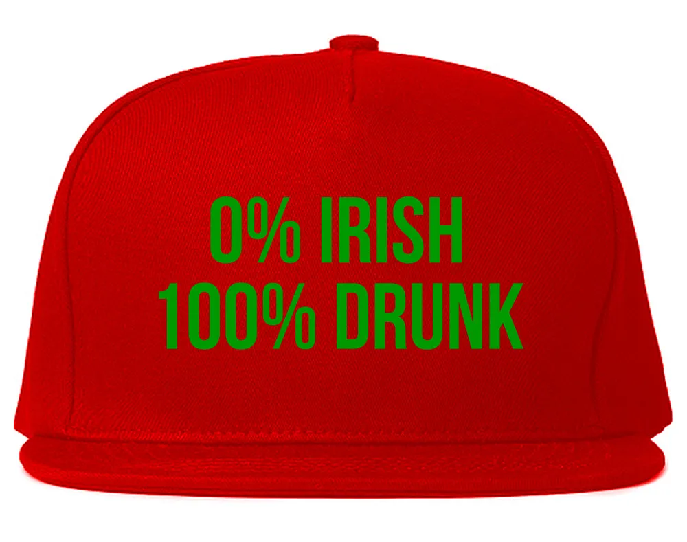 0% Irish 100% Drunk Funny St Patricks Day Mens Snapback Hat