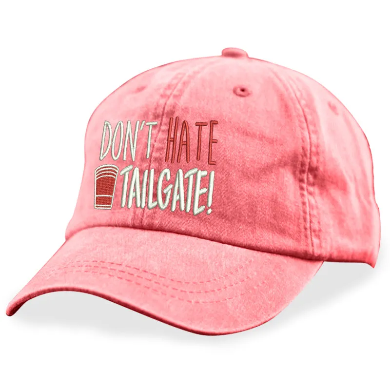 Don't Hate Tailgate Hat