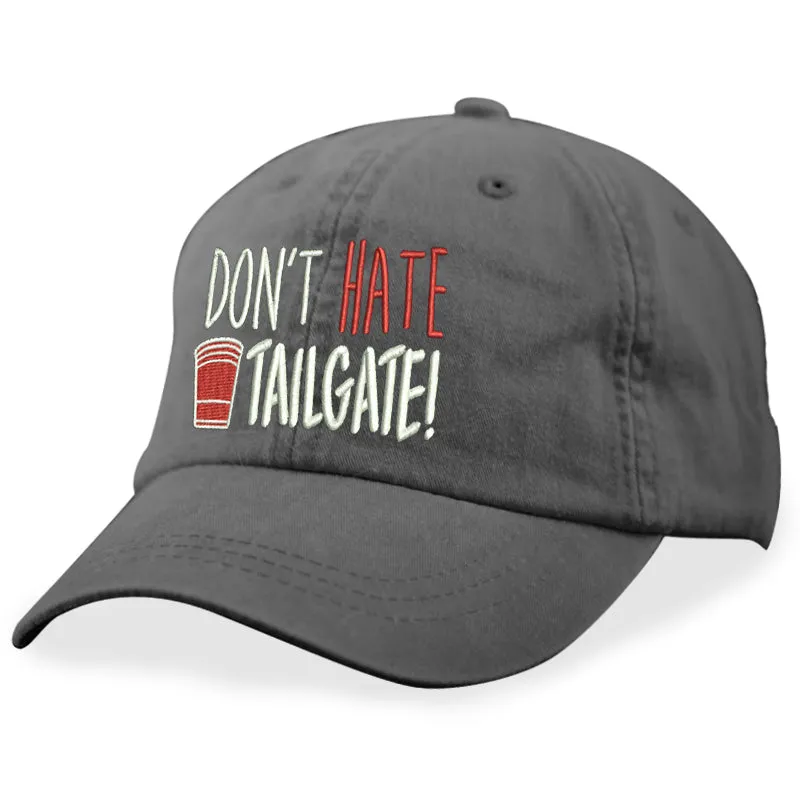 Don't Hate Tailgate Hat