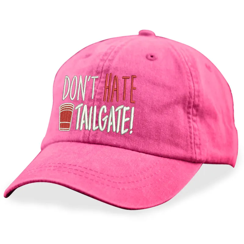 Don't Hate Tailgate Hat